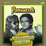 Parvarish - Jhankar Beats - Abhijeet Song Download